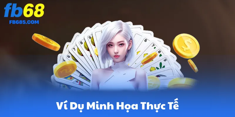Ví Dụ Minh Họa Thực Tế